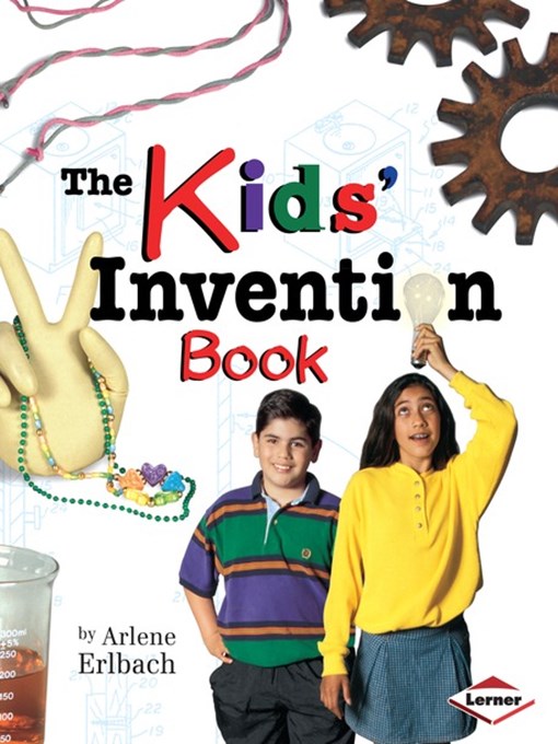 Title details for The Kids' Invention Book by Arlene Erlbach - Available